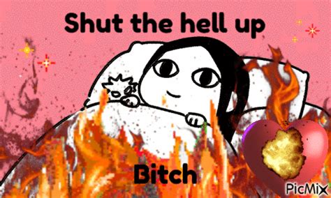 shut the hell up bitch.